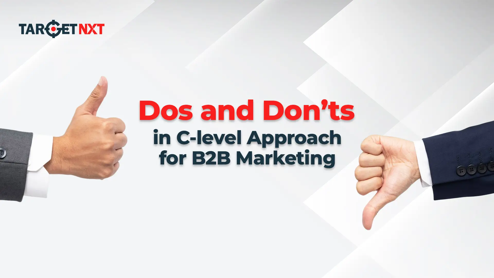 Dos and Don'ts in C-level Approach for B2B Marketing